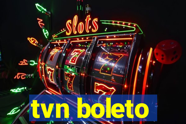 tvn boleto